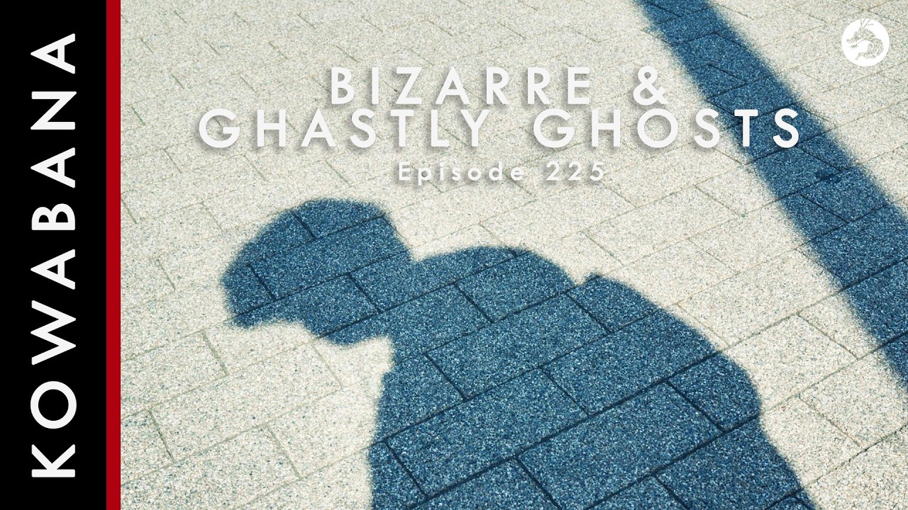 Kowabana: 'True' Japanese scary stories - Bizarre & Ghastly Ghosts