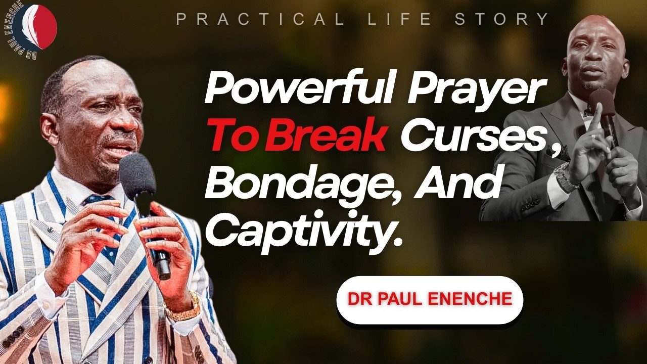 POWERFUL PRAYER to Break Curses, Bondage & Captivity // Dr Paul Enenche 