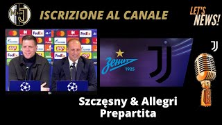 Zenit - Juventus /// Conferenza stampa LIVE con Allegri e Szczęsny