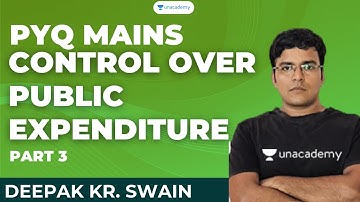 PYQ Mains Control over Public Expenditure-3 | Deepak kumar  Unacademy Live  OPSC
