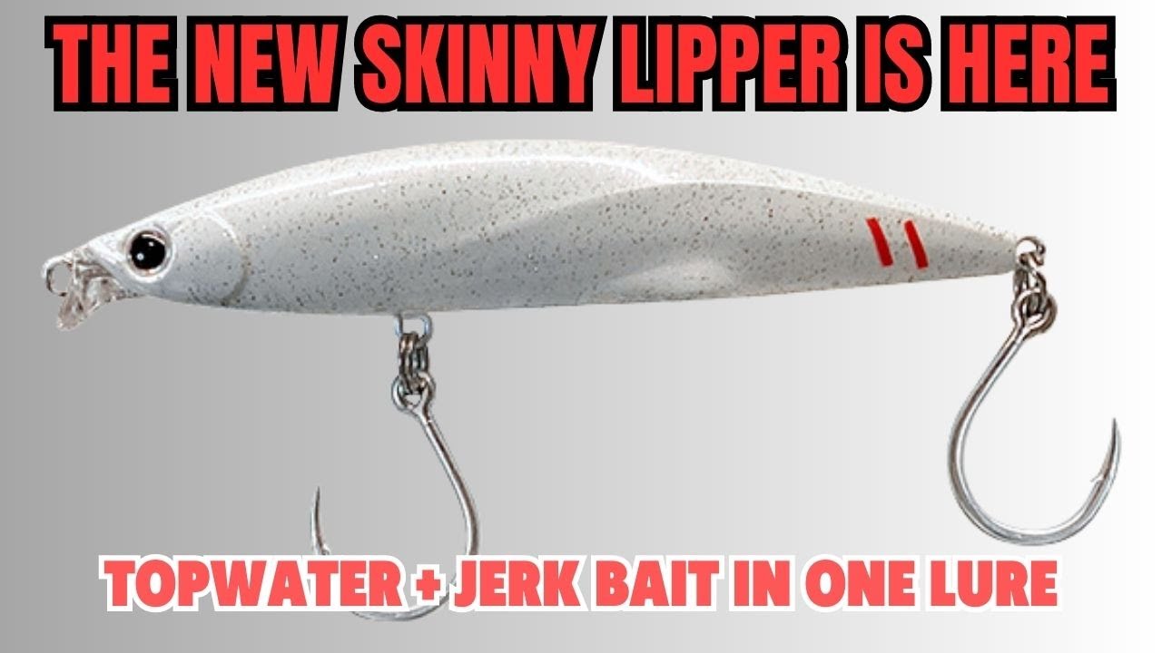 The Skinny Lipper: The Perfect Blend Of Topwater & Jerk Bait 