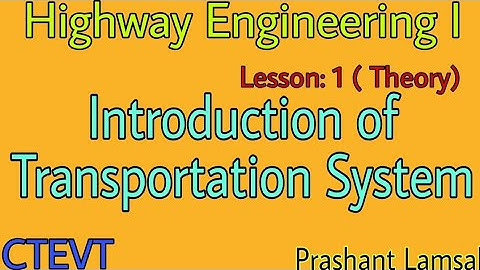 Lesson1: Note of highway Engineering | CTEVT | Prashant YT| 5thsem |Diploma in Civil| Transportation