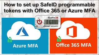 How to set up SafeID programmable tokens with Office 365 or Azure MFA