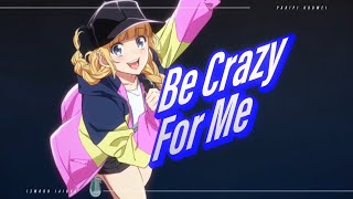 Be Crazy for Me - Ya Boy Kongming! -  Video Song