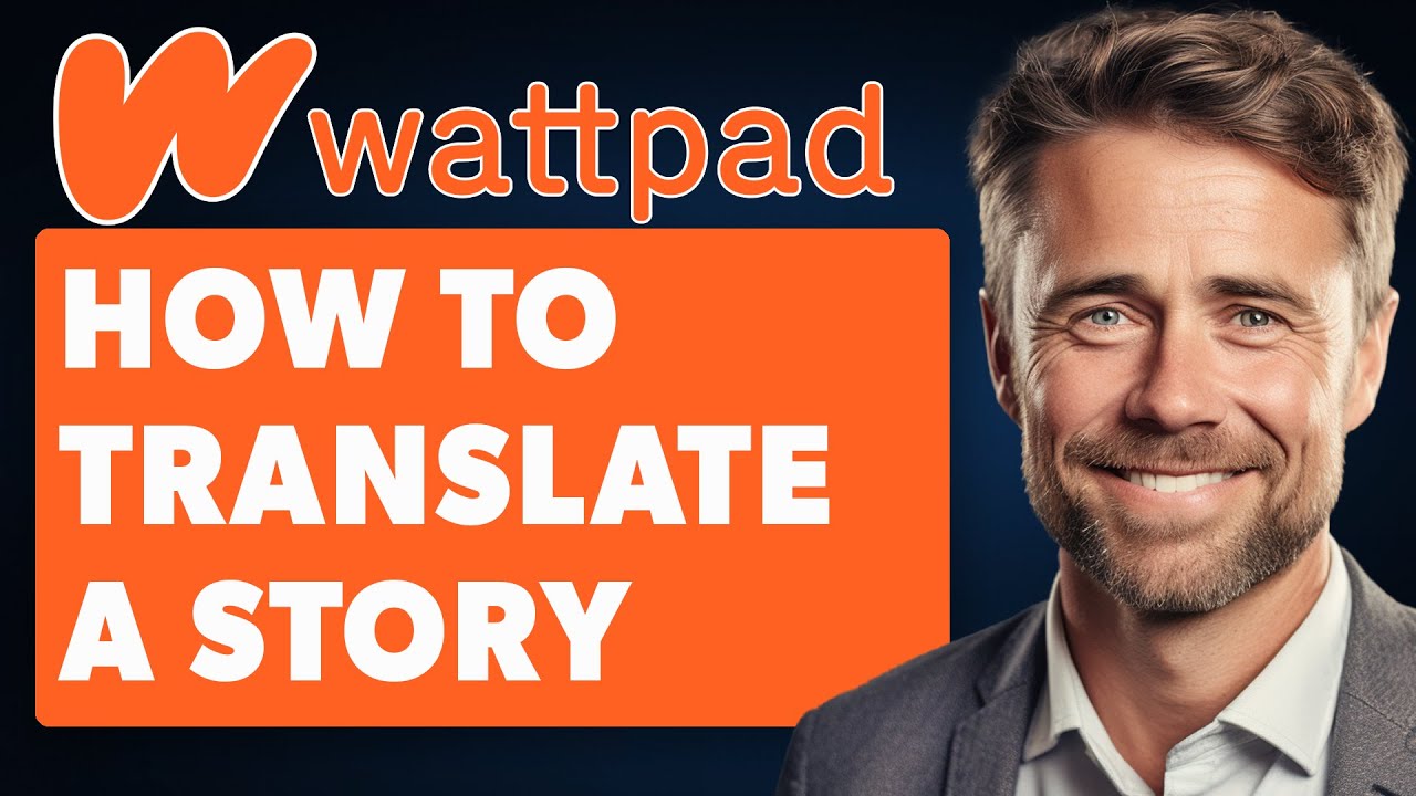 How to Translate a Story on Wattpad (Full 2024 Guide) - YouTube