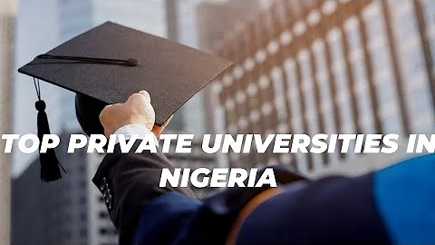 Top Private Universities in Nigeria