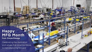 Have a safe, productive and innovative Manufacturing Month from all our teams at DwyerOmega!