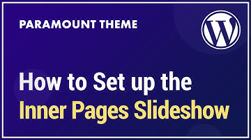 How to Set up the Slideshow on Inner Pages in Paramount WordPress Theme