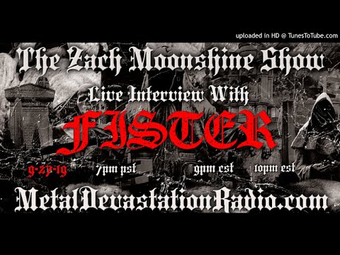 Fister - Decade Of Depression - 2019 Interview - The Zach Moonshine Show