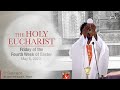 The Holy Eucharist - Friday of the Fourth Week of Easter - May 5 | Archdiocese of Bombay