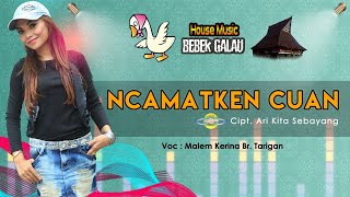 DJ KARO BEBEK GALAU - NCAMETKEN CUAN