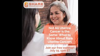 Not All Uterine Cancer is the Same: What to Know About Rare Uterine Cancers