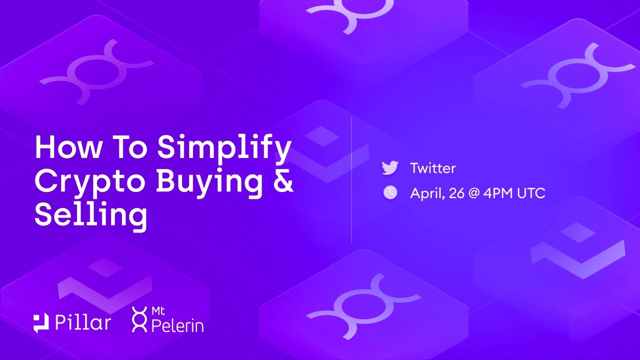 How to Simplify Crypto Buying and Selling with Mt Pelerin - Pillar Talks #3