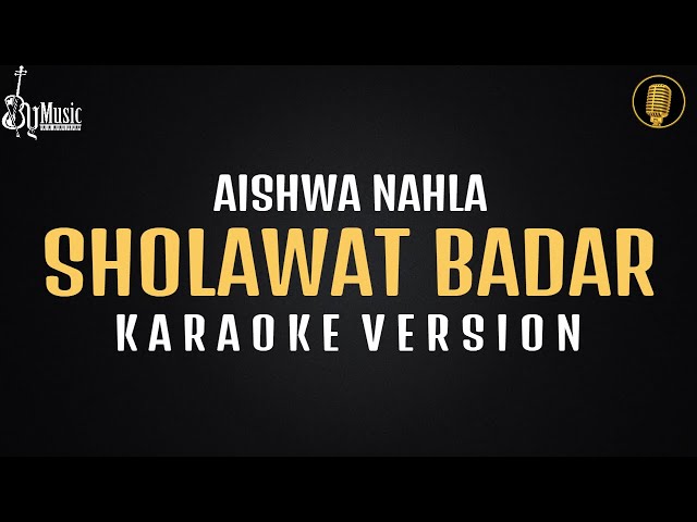 Sholawat Badar - Aishwa Nahla [Karaoke] By Music class=