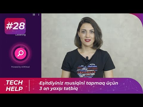 Eşitdiyiniz musiqini tapmaq üçün 3 ən yaxşı tətbiq | Tech-Help #28