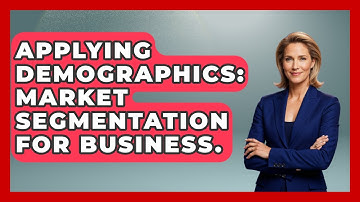 Applying Demographics: Market Segmentation For Business. - Demographic Data Answers