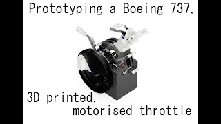 Prototyping A 3d Printed Motorised 737 Throttle For Msfs2020