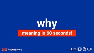 WHY - Meaning and Pronunciation
