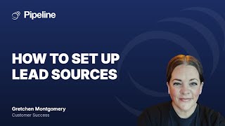 How to Set Up Lead Sources in Pipeline CRM | Track Where Your Leads Come From