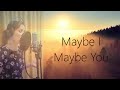 Maybe I maybe you ~ with lyrics ~ Diana Teivisa ~ cover ( Scorpions )