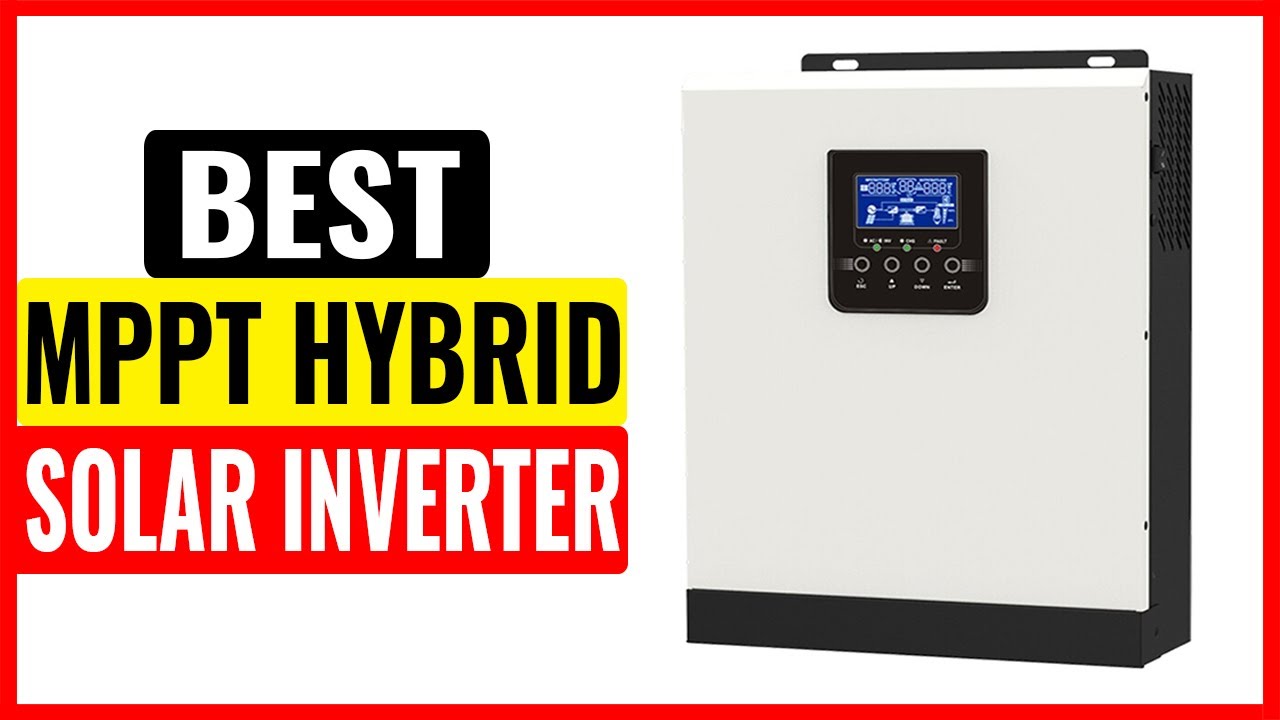 TOP 5 Best MPPT Hybrid Solar Inverter 2023 - YouTube