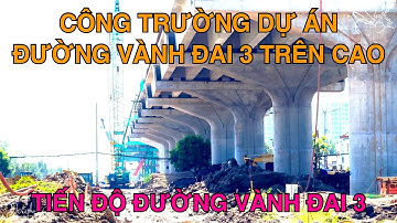 Công Trường Dự Án Đường Vành Đai 3 Trên Cao Đoạn Qua Địa Bàn TP Thủ Đức Tấp Nập Thi Công Năm 2025