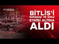 Bitlis&#39;te sağanak ve dolu etkili oldu