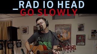 Radiohead - Go Slowly (Cover by Joe Edelmann) Resimi