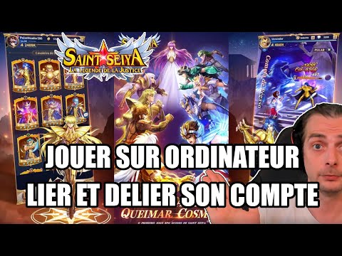 SAINT SEIYA: LEGEND OF JUSTICE : COMMENT JOUER SUR ORDINATEUR! COMMENT LIER ET DÉLIER SON COMPTE!!