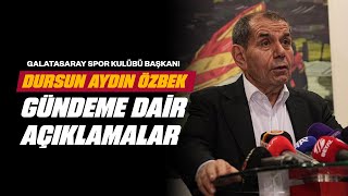 🔴 Galatasaray Spor Kulübü Başkanı Dursun Aydın Özbek, gündeme dair açıklamalarda bulundu
