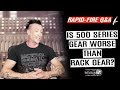 Is 500 Series Gear Worse than Rack gear? Rapid-Fire Q&A #1