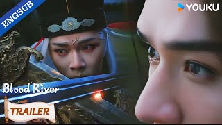 【Trailer】EP10-11: He finally unsheathed his sword against fate!🔥 | Blood River | YOUKU
