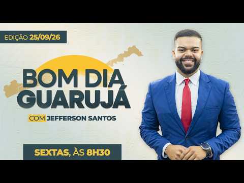 GOOD MORNING, GUARUJÁ: Guarujá 92 years – Investments, infrastructure, and the path to the future
