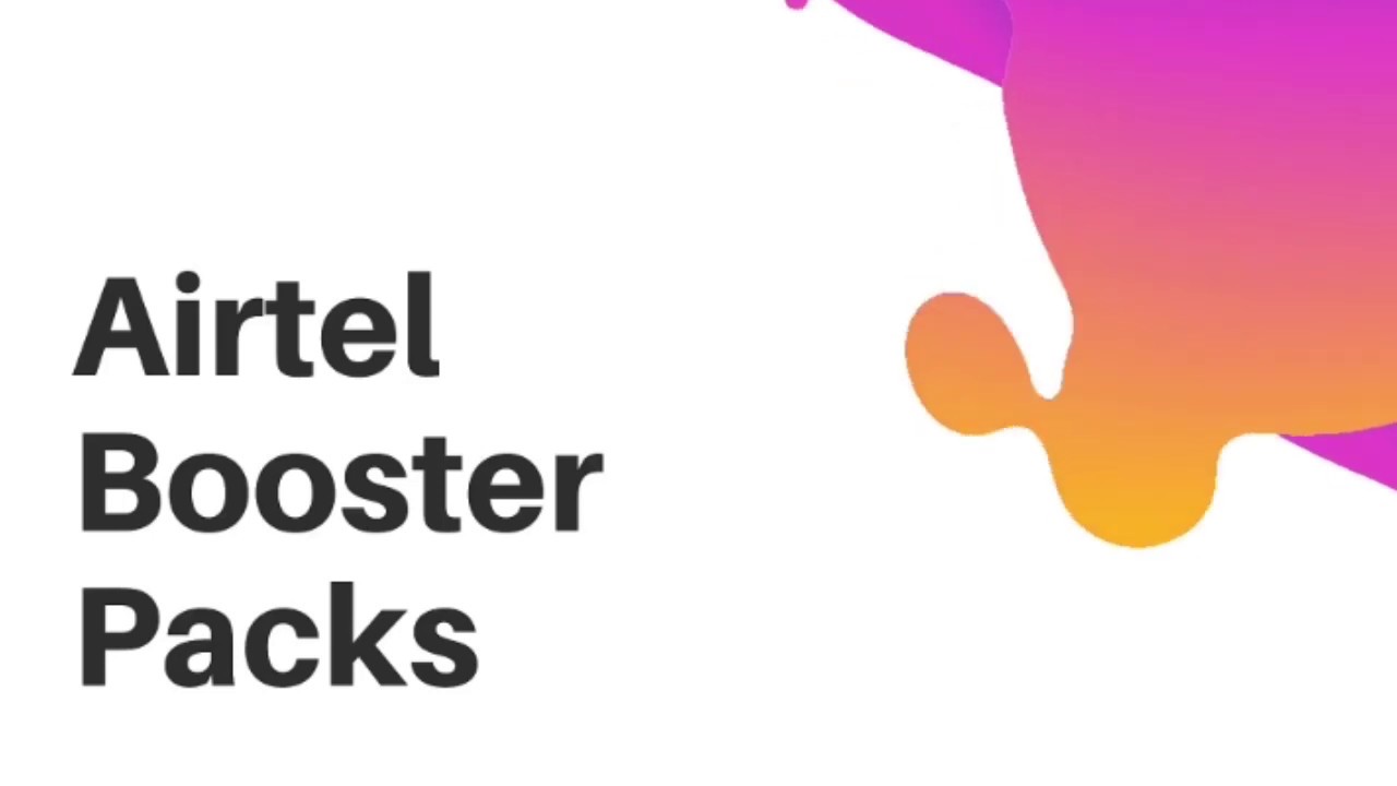 Airtel Booster Packs 2020|How to Increase Data Limit in Airtel|Best Data Booster|Airtel Booster Plan