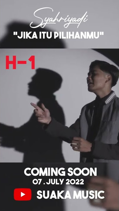 SYAHRIYADI - JIKA ITU PILIHANMU ( 1 HARI LAGI)