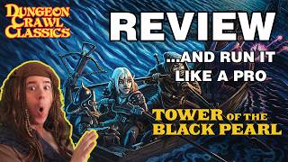 Dungeon Crawl Classics: Tower of the Black Pearl  - RPG Review