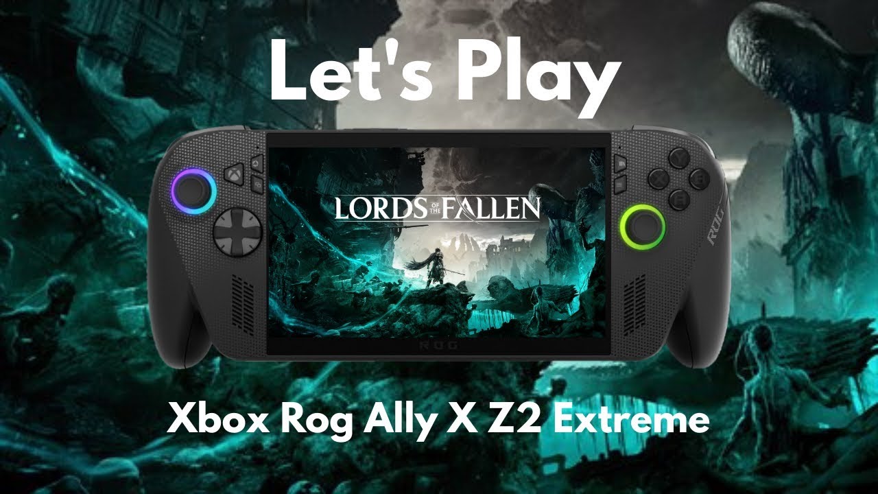 LORDS OF THE FALLEN on Xbox ROG Ally X — Brutal Soulslike Combat Goes Handheld!