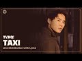 TVXQ! 東方神起 - TAXI - Line Distribution w/ Lyrics