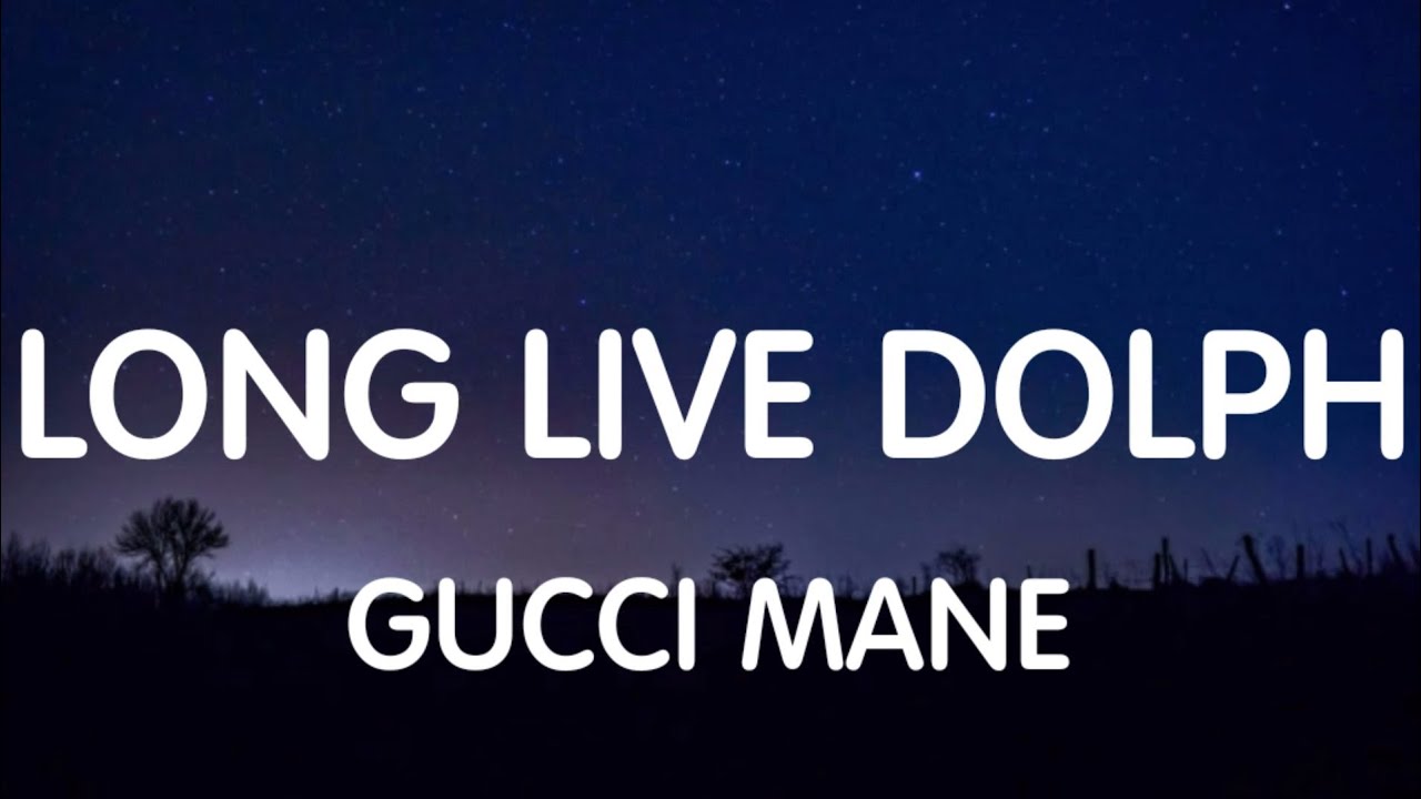 Gucci Mane - Long Live Dolph (Lyrics) New Song - YouTube