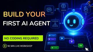 Build Your First AI Agent | No Coding Required | WEBINAR