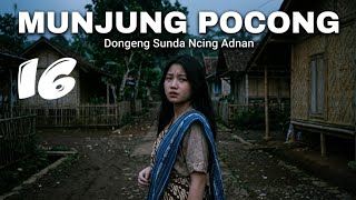 Dongeng Sunda - Munjung Pocong - Seri 16