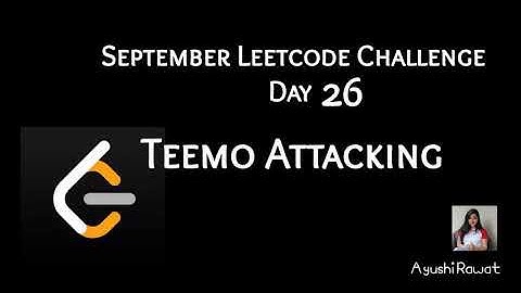 Teemo Attacking | September Leetcode Challenge | Leetcode 495 | Day 26