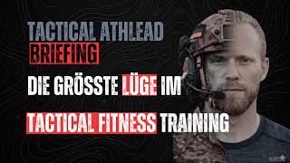 Der größte Fehler im Tactical Fitness Training | Tactical AthLead Briefing