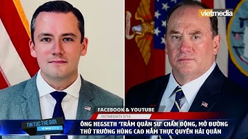 ÔNG HEGSETH TRẠM QUÂN SỰ CHẤN ĐỘNG, MỞ ĐƯỜNG THỨ TRƯỞNG HÙNG CAO NẮM THỰC QUYỀN HẢI QUÂN