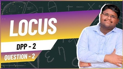 ICSE Class 10 | Locus | DPP 2 – Q2 | Full Solution Explained