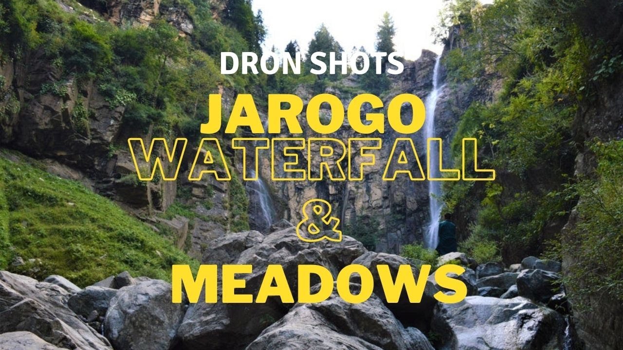 Jarogo Waterfall I Meadows I Matta I Swat I Malakand I Pakistan