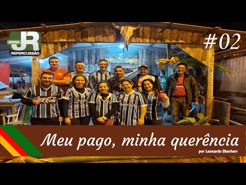 Meu Pago, Minha Querência #02 - As paixões do Gaúcho