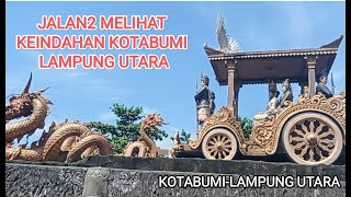JALAN-JALAN MELIHAT KEINDAHAN DAN UNIK KOTABUMI LAMPUNG UTARA#LAMPUNG UTARA#KOTABUMI#LAMPUNG#