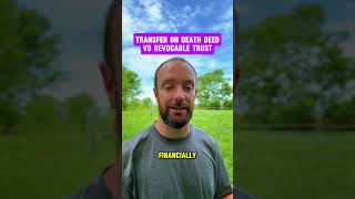 Transfer On Death Deed VS Revocable Trust Net Worth