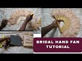 Diy how to make a bridal hand fan from the scratch